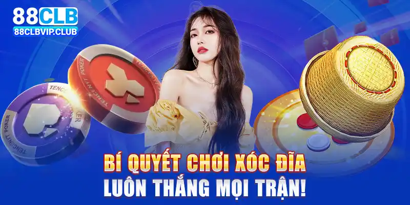 Bí quyết chơi xóc đĩa luôn thắng mọi trận!