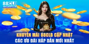 Khuyến mãi 88clb – Cập nhật các ưu đãi hấp dẫn mới nhất