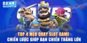 Top 4 mẹo quay slot game – Chiến lược giúp bạn chiến thắng lớn