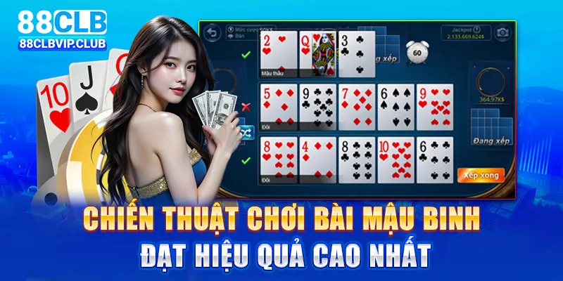 Chiến thuật chơi bài Mậu Binh đạt hiệu quả cao nhất