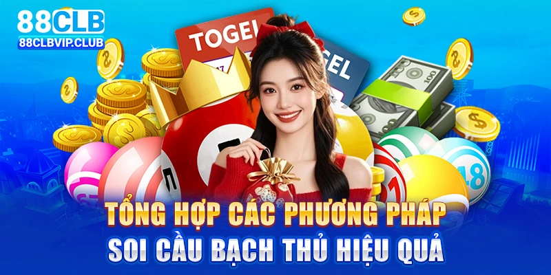 Tổng hợp các phương pháp soi cầu bạch thủ hiệu quả